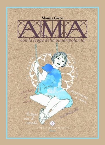 Ama con la legge della quadripolarit&agrave;