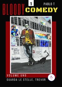 Guarda le stelle, Trevor. Bloody Comedy