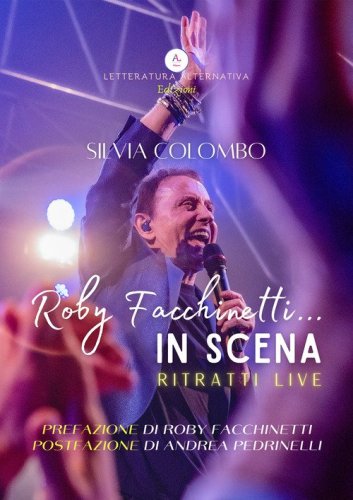 Roby Facchinetti... in scena. Ritratti live