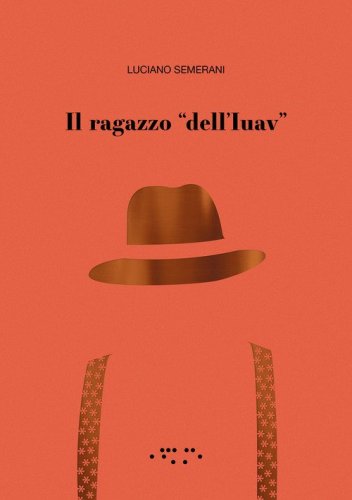 Il ragazzo &laquo;dell'Iuav&raquo;