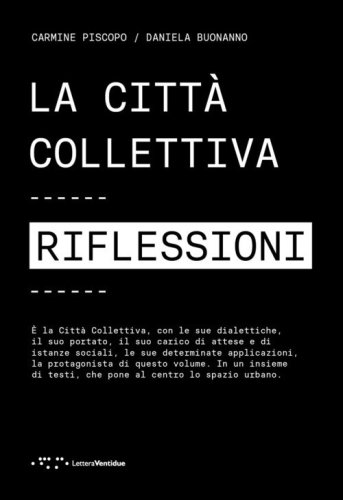 La citt&agrave; collettiva. Riflessioni