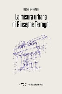 La misura urbana di Giuseppe Terragni