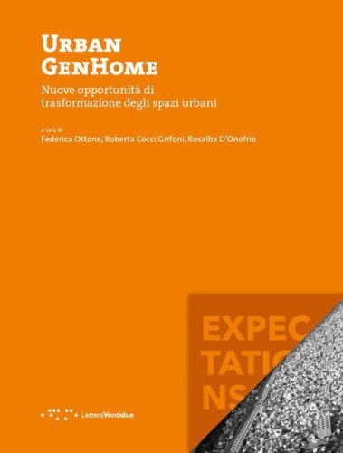 Urban GenHome. Nuove opportunit&agrave; di trasformazione degli spazi urbani