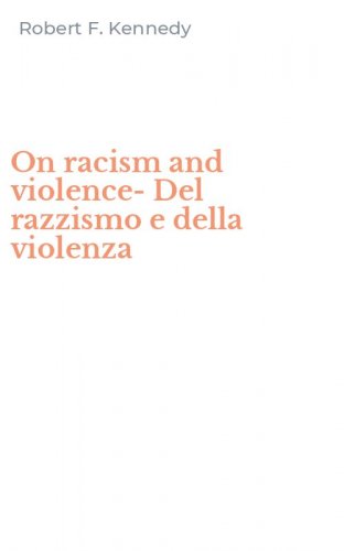 On racism and violence-Del razzismo e della violenza