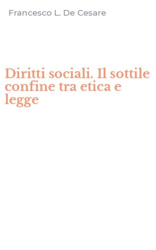 Diritti sociali. Il sottile confine tra etica e legge