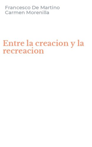 Entre la creacion y la recreacion
