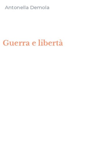 Guerra e libert&agrave;