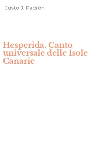 Hesperida. Canto universale delle Isole Canarie