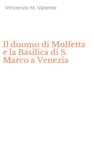 Il duomo di Molfetta e la Basilica di S. Marco a Venezia