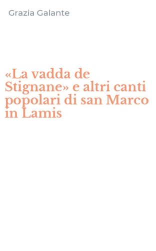 &laquo;La vadda de Stignane&raquo; e altri canti popolari di san Marco in Lamis