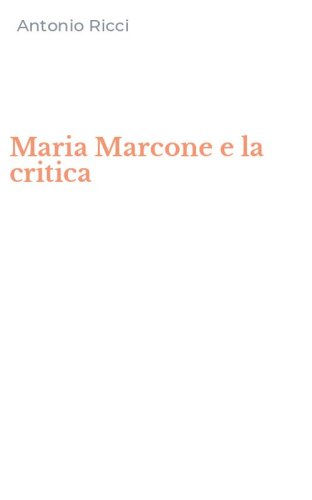 Maria Marcone e la critica