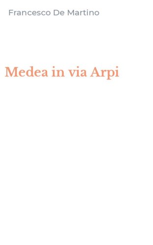Medea in via Arpi