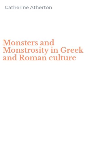 Monsters and Monstrosity in Greek and Roman culture
