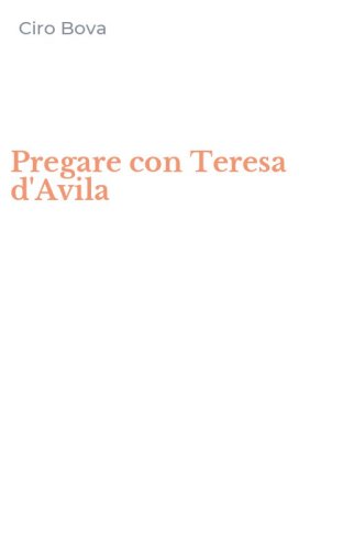 Pregare con Teresa d'Avila