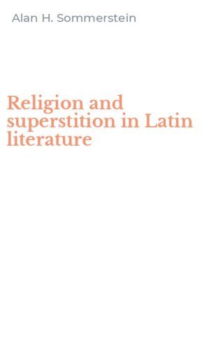 Religion and superstition in Latin literature