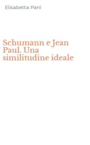 Schumann e Jean Paul. Una similitudine ideale