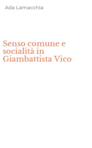 Senso comune e socialit&agrave; in Giambattista Vico
