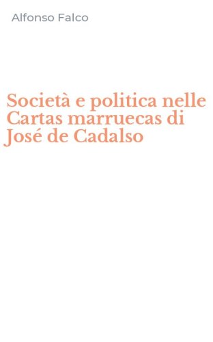 Societ&agrave; e politica nelle Cartas marruecas di Jos&eacute; de Cadalso