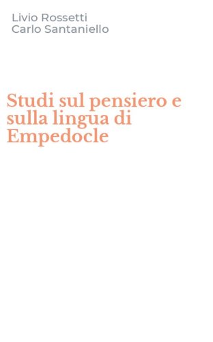 Studi sul pensiero e sulla lingua di Empedocle