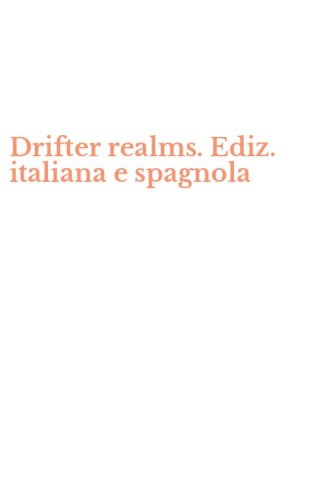 Drifter realms. Ediz. italiana e spagnola