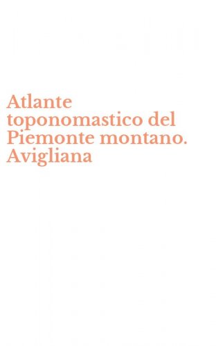 Atlante toponomastico del Piemonte montano. Avigliana