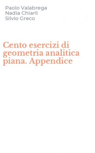 Cento esercizi di geometria analitica piana. Appendice