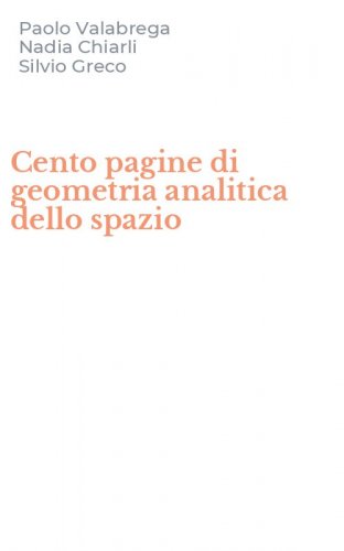 Cento pagine di geometria analitica dello spazio