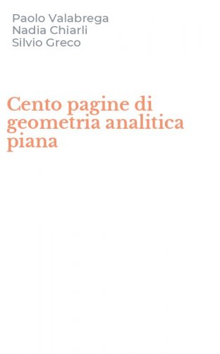 Cento pagine di geometria analitica piana