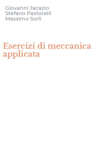 Esercizi di meccanica applicata