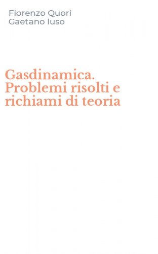 Gasdinamica. Problemi risolti e richiami di teoria