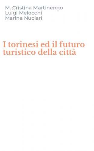 I torinesi ed il futuro turistico della citt&agrave;