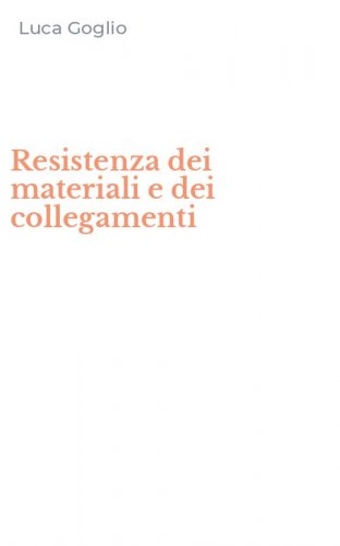 Resistenza dei materiali e dei collegamenti