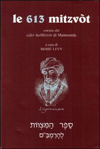 Le seicentotredici mitzv&ograve;t