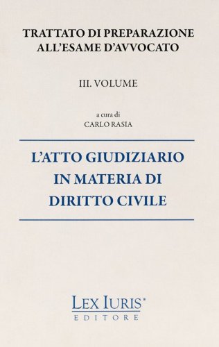 Trattato di preparazione all'esame di avvocato