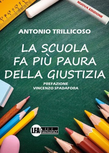 La scuola fa pi&ugrave; paura della giustizia