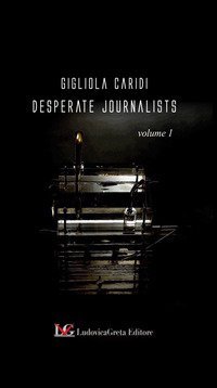 Desperate Journalists