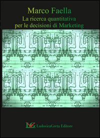 La ricerca quantitativa per le decisioni di marketing