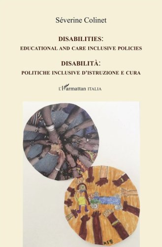 Disabilit&agrave;. Politiche inclusive d'istruzione e cura-Disabilities. Educational and care inclusive policies