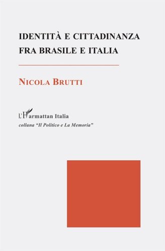 Identit&agrave; e cittadinanza fra Brasile e Italia