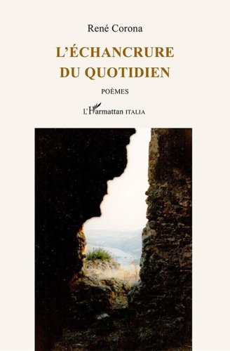 L'&eacute;chancrure du quotidien. Po&egrave;mes