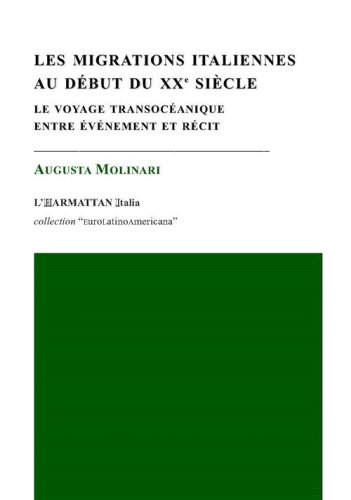 Les migrations italiennes au d&eacute;but du XXe si&egrave;cle. Le voyage transoc&eacute;anique entre &eacute;v&eacute;nement et r&eacute;cit - EVENEMENT ET RECIT (LES)
