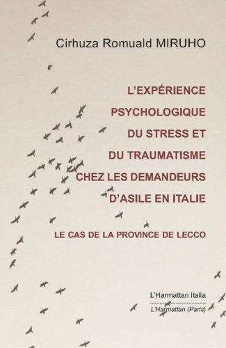 L'exp&eacute;rience psychologique du stress et du traumatisme chez les demandeurs d'asile en Italie. Le cas de la Province de Lecco