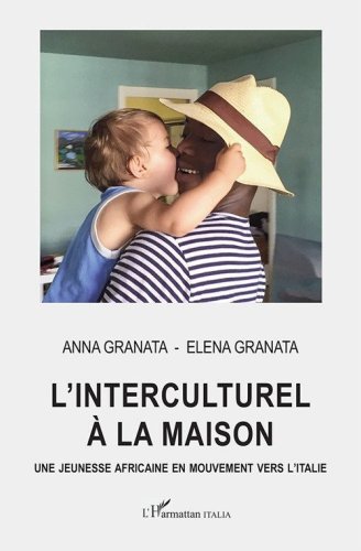 L'interculturel &agrave; la maison. Une jeunesse africaine en mouvement vers l'Italie