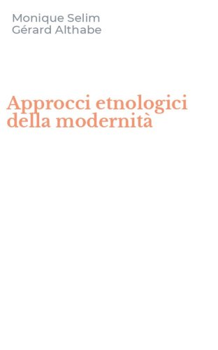 Approcci etnologici della modernit&agrave;