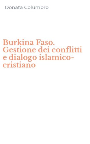 Burkina Faso. Gestione dei conflitti e dialogo islamico-cristiano