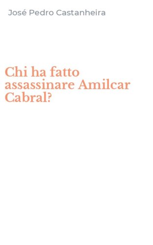 Chi ha fatto assassinare Amilcar Cabral?