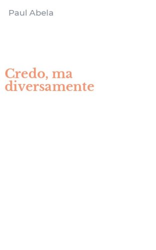 Credo, ma diversamente