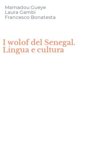 I wolof del Senegal. Lingua e cultura