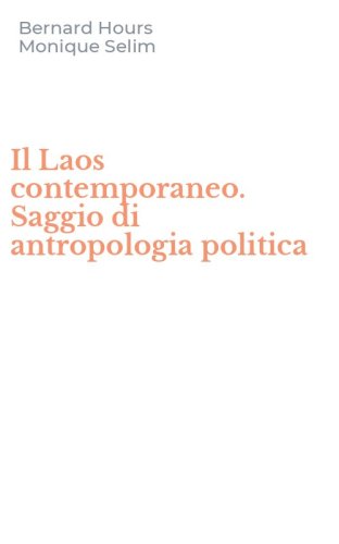 Il Laos contemporaneo. Saggio di antropologia politica