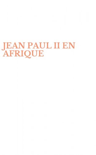 JEAN PAUL II EN AFRIQUE